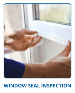 WINDOW SEAL INSPECTION WINDOW SEAL INSPECTION - HPRE+D Website